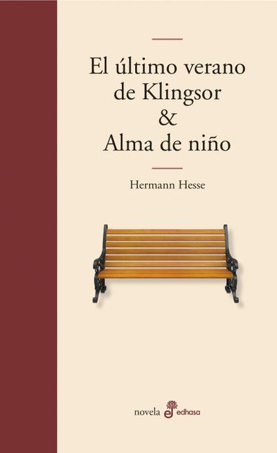 El Último Verano En Klingsor. Alma de Niño - Hermann Hesse