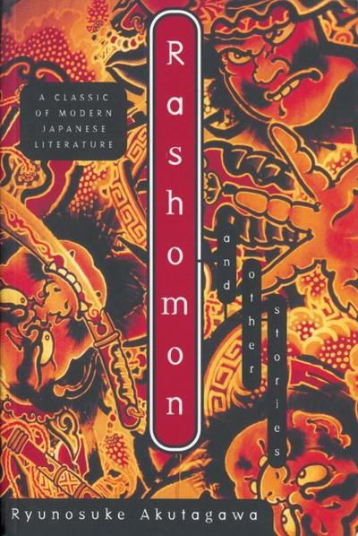 Rashomon : And Other Stories - Ryunosuke Akutagawa