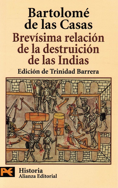 Brevísima relación de la destrucción de las Indias. Edición de Trinidad Barrera. - Casas, Bartolomé de las [1474 o 1484-1566]