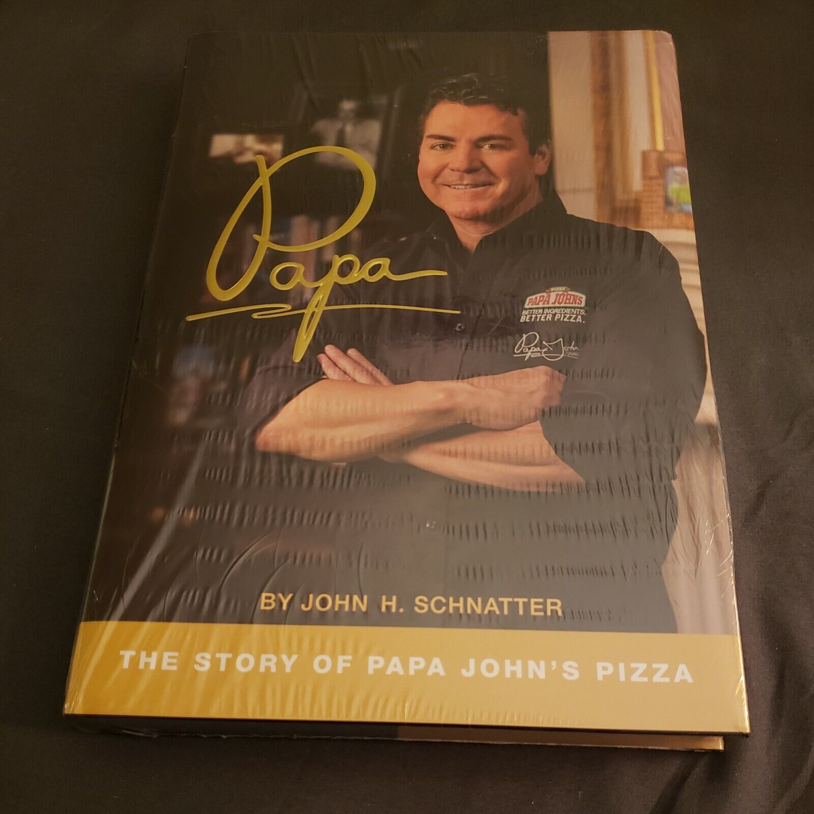Papa: The Story of Papa John's Pizza by John H. Schnatter
