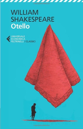 Otello. Testo inglese a fronte. - Shakespeare, William.