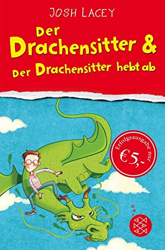 Der Drachensitter Josh Lacey ; mit Bildern von Garry Parsons ; aus dem Englischen von Anu Stohner - Lacey, Josh, Garry Parsons und Anu Stohner