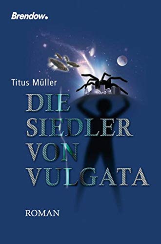 Die Siedler von Vulgata Titus Müller - Müller, Titus