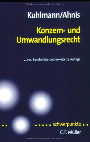 Konzern- und Umwandlungsrecht von Jens Kuhlmann und Erik Ahnis - Kuhlmann, Jens und Erik Ahnis