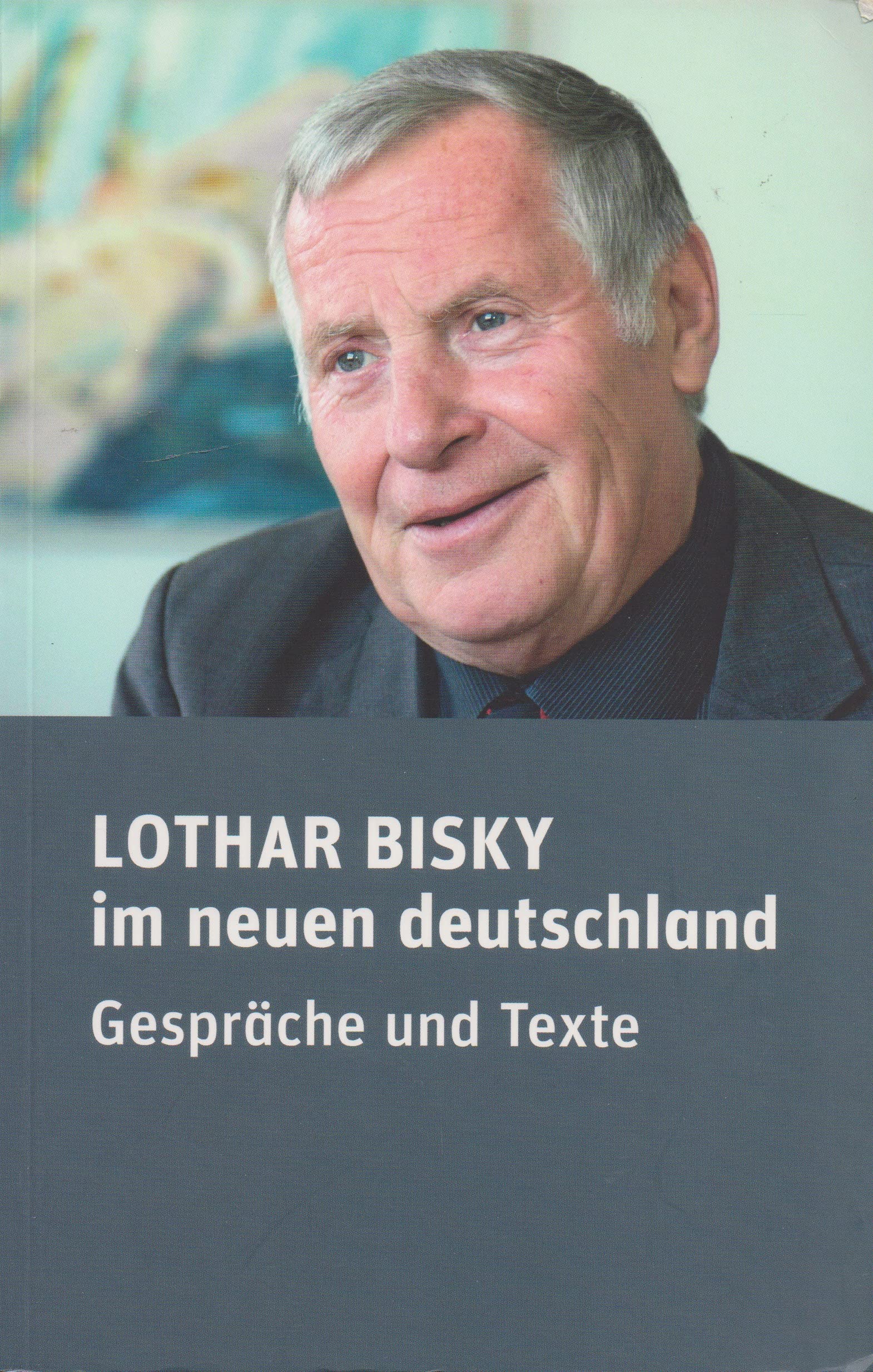 Lothar Bisky im neuen deutschland Gespräche und Texte - Reents, Jürgen (Hrsg.)