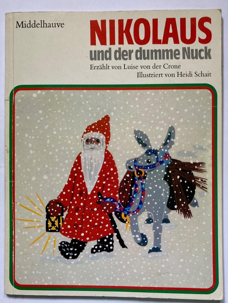 Nikolaus und der dumme Nuck - Crone, Luise von der/Schait, Heidi