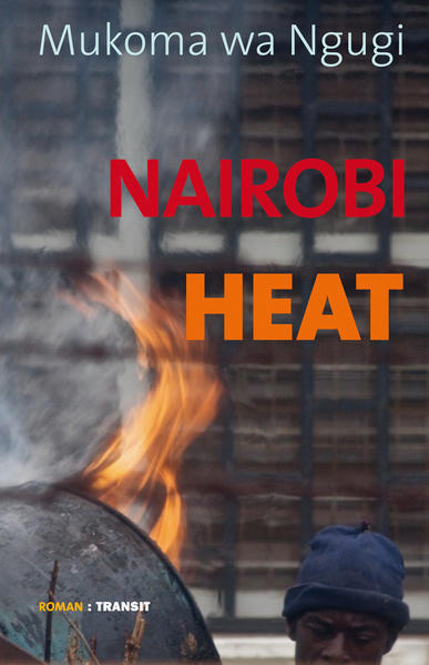 Nairobi Heat Roman - Ngugi, Mukoma va und Rainer Nitsche