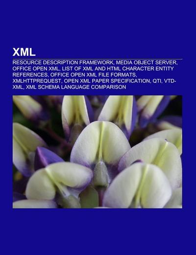 XML : Resource Description Framework, Media Object Server, Office Open XML, List of XML and HTML character entity references, Office Open XML file formats, XMLHttpRequest, Open XML Paper Specification, QTI, VTD-XML - Source: Wikipedia