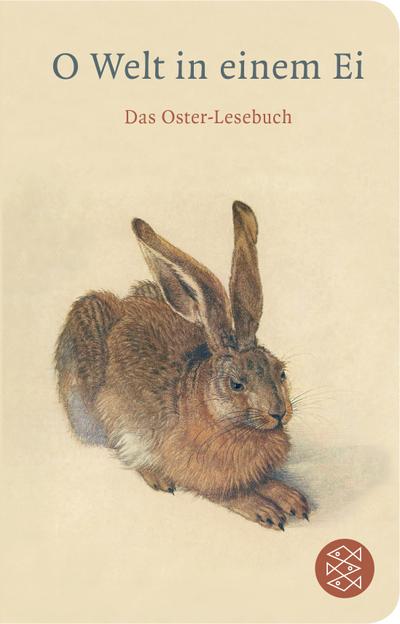 O Welt in einem Ei: Das Oster-Lesebuch (Fischer Taschenbibliothek) : Das Oster-Lesebuch - Nicole Seifert