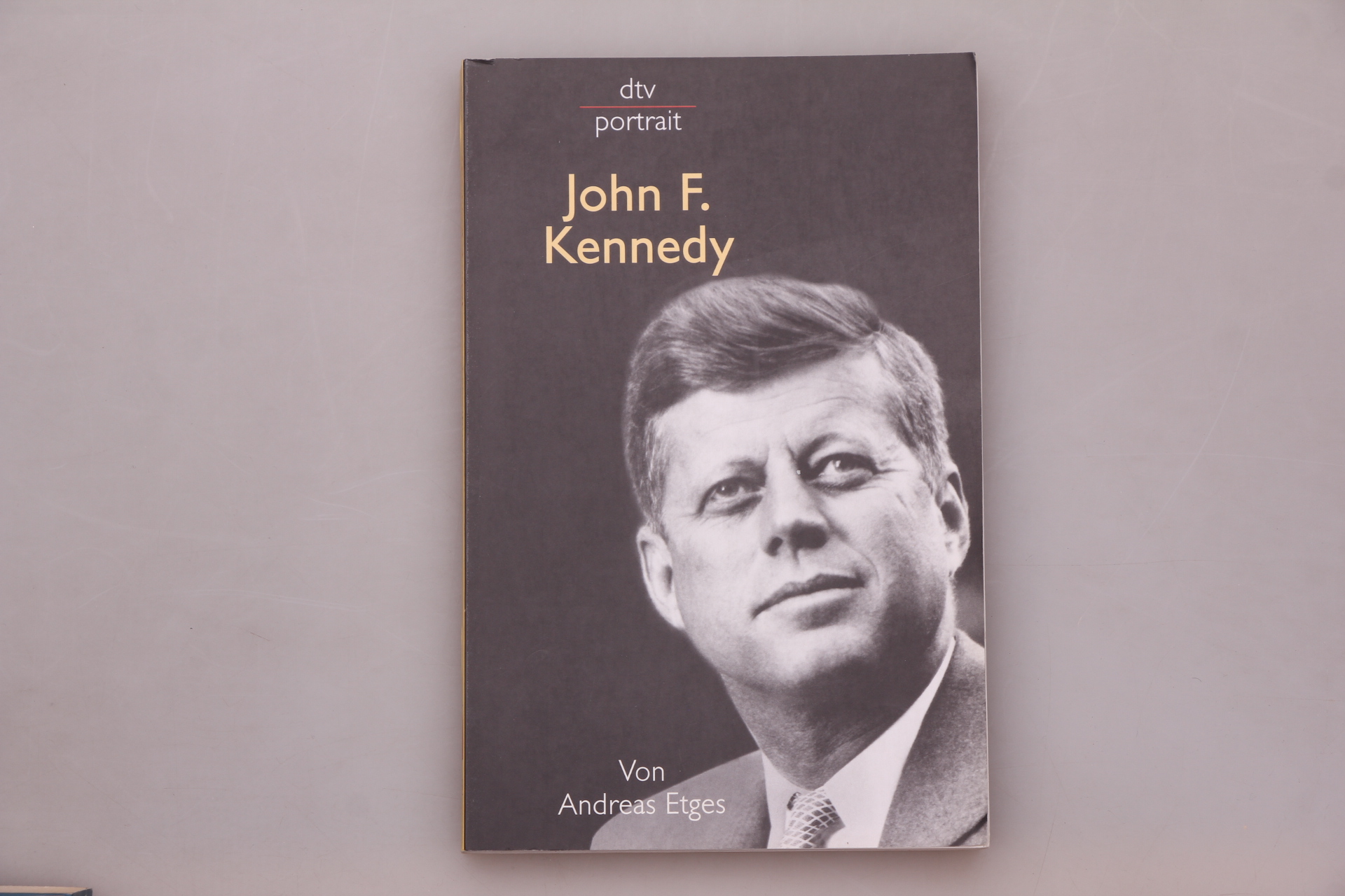 JOHN F. KENNEDY (DTV FORTSETZUNGSNUMMER 30, BAND 31068). - Etges, Andreas; [Hrsg.]: Sulzer-Reichel, Martin;