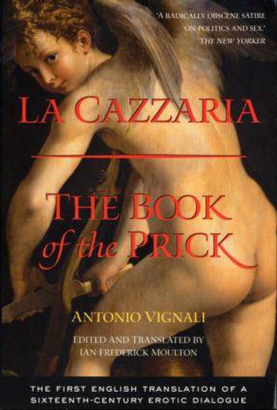 La Cazzaria: The Book of the Prick - Antonio Vignali