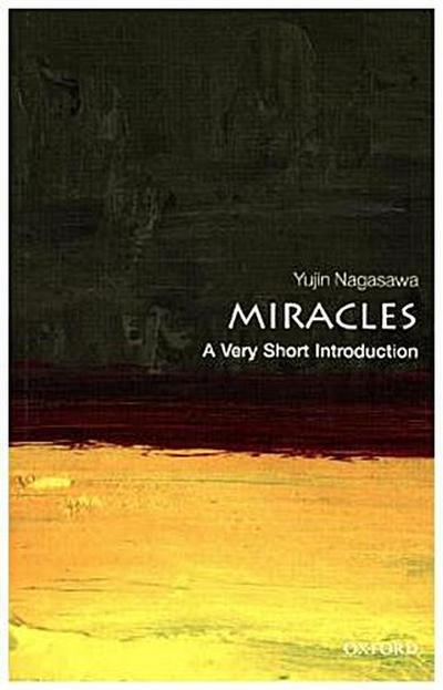 Miracles: A Very Short Introduction - Yujin Nagasawa