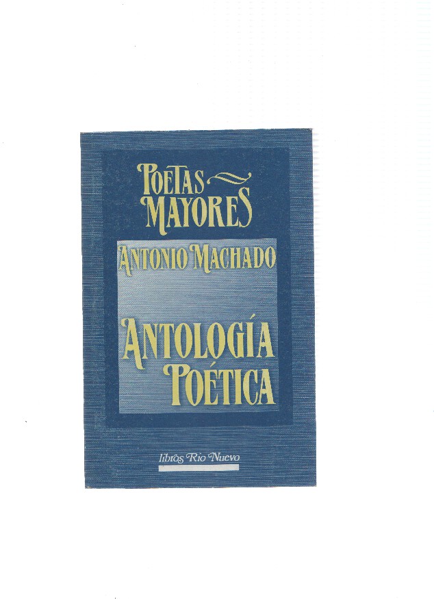 Antologia poetica de Antonio Machado - Antonio Machado