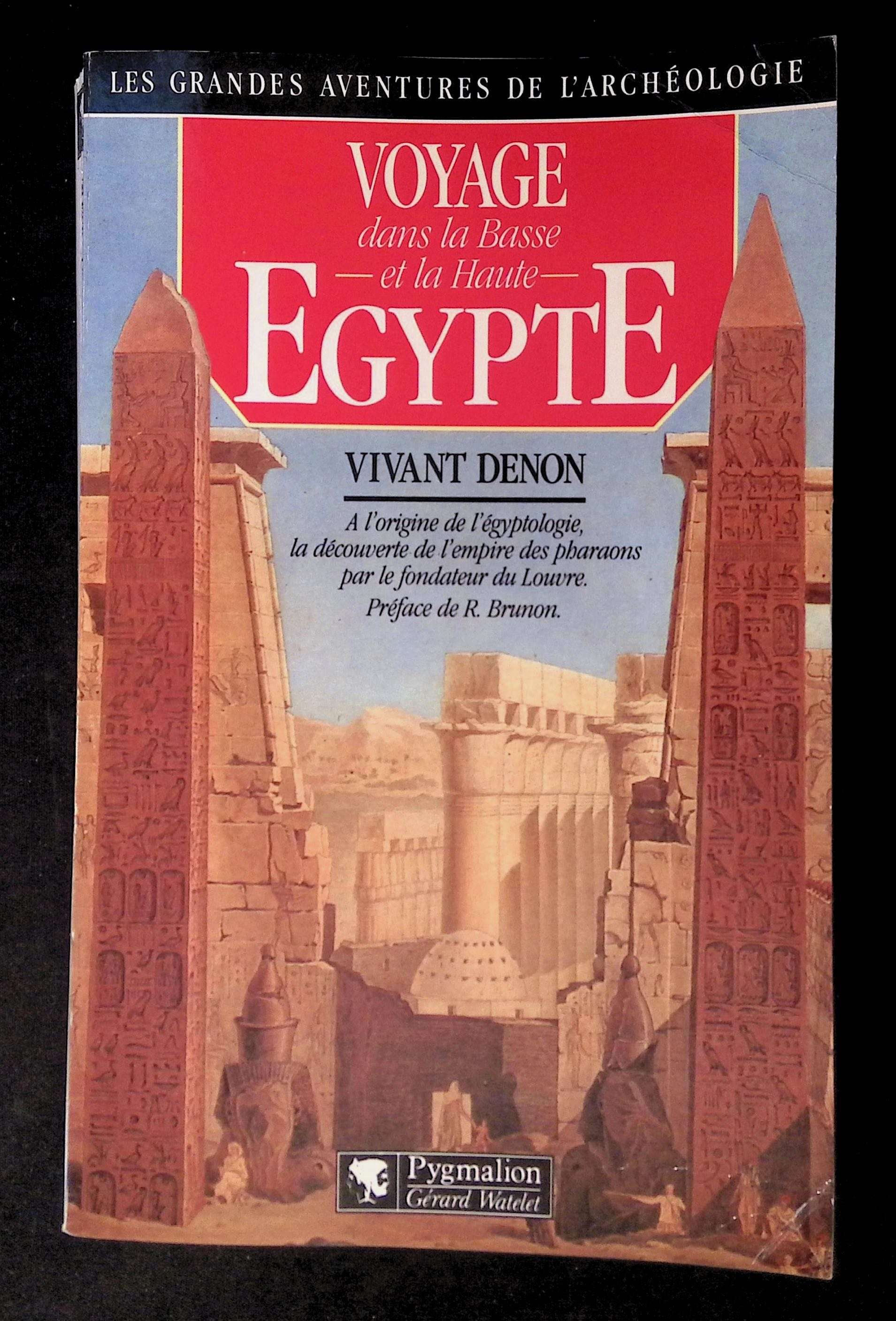 Voyage dans la Basse et la Haute Egypte - Vivant Denon