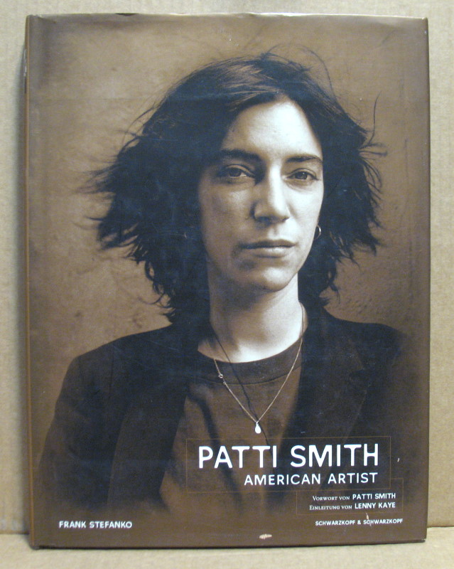 Patti Smith. American Artist. - Stefanko, Frank