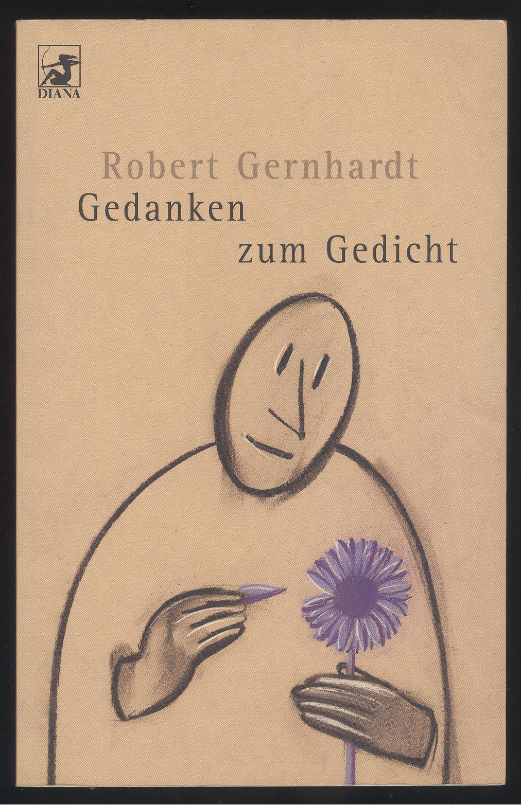 Gedanken zum Gedicht. - Gernhardt, Robert.