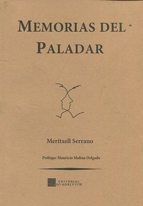 MEMORIAS DEL PALADAR. - SERRANO Meritzell.