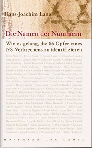 Die Namen der Nummern : wie es gelang, die 86 Opfer eines NS-Verbrechens zu identifizieren. - Lang, Hans-Joachim
