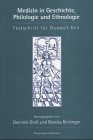 Medizin in Geschichte, Philologie und Ethnologie: Festschrift für Gundolf Keil. Mit Beitr. in engl. Sprache - Reininger, Monika und Dominik Groß