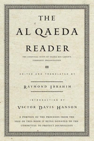 The Al Qaeda Reader: The Essential Texts of Osama Bin Laden's Terrorist Organization - Raymond Ibrahim