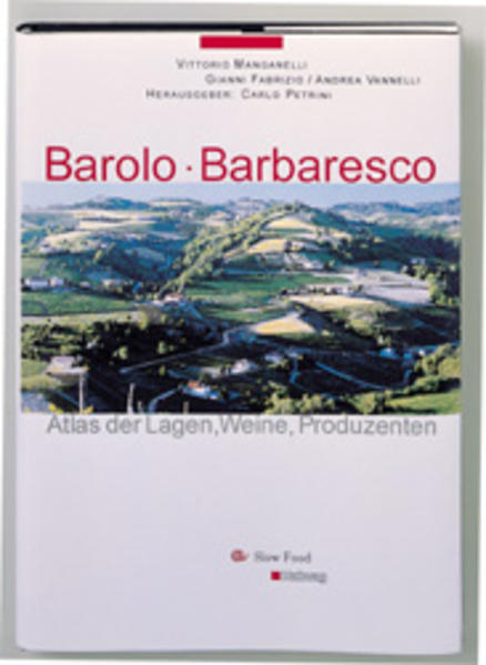 Barolo, Barbaresco (Hallwag Getränke-Atlanten) - Fabrizio, Gianni, Vittorio Manganelli und Andrea Vannelli