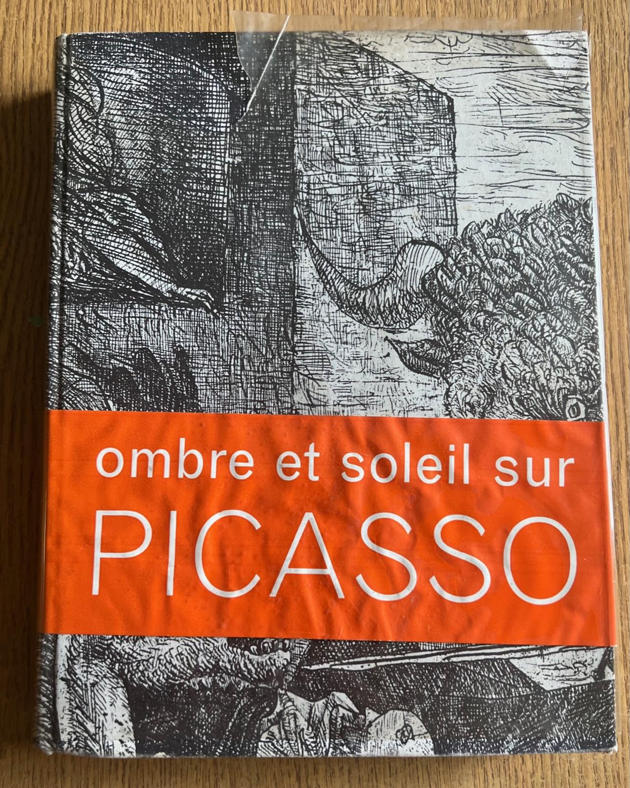 OMBRE ET SOLEIL SUR PICASSO (SIGNED BY PICASSO WITH DRAWING) PABLO PICASSO ( Pierre De Champris) [Very Good] [Hardcover]