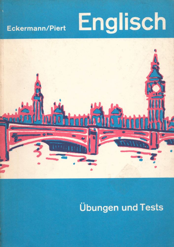 Eckermann/Piert: Englisch. Übungen und Tests. - Piert, Willy (Hg.)