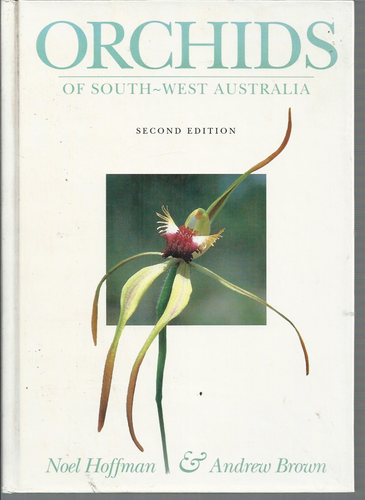 Orchids of South-West Australia (Second revised edition.) - Hoffman, Noel and Andrew Brown.