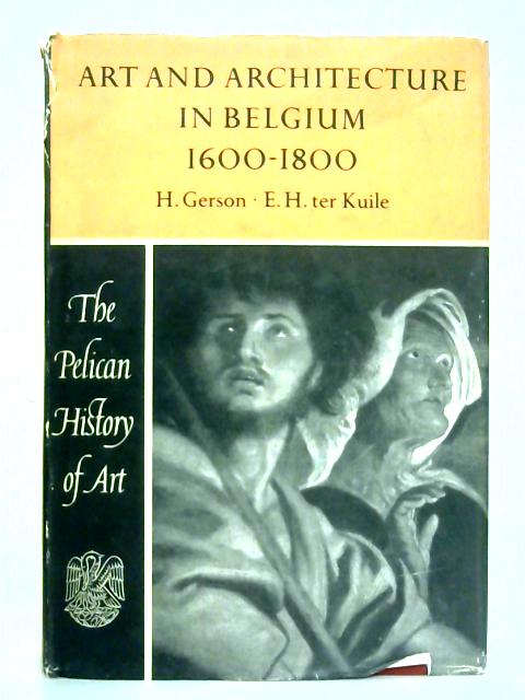 ワンピなど最旬ア！ to 1600 - Belgium in Architecture and Art 1800 Gerson H. by 洋書