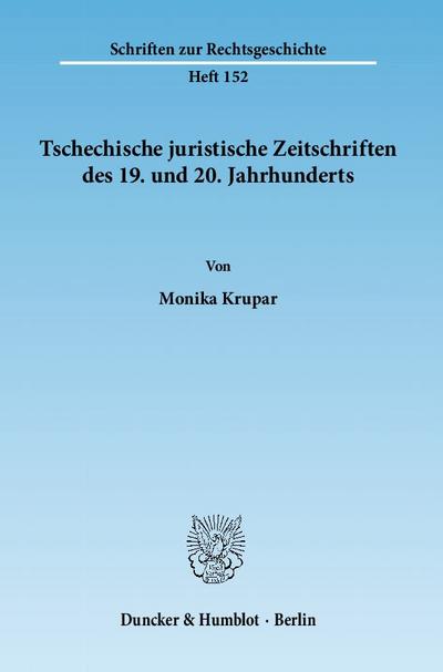 Tschechische juristische Zeitschriften des 19. und 20. Jahrhunderts. - Monika Krupar