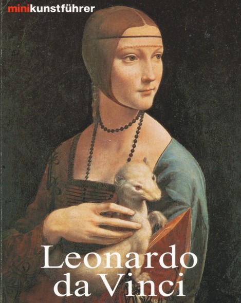 Leonardo da Vinci. Leben und Werk. - BUCHHOLZ, ELKE LINDA.