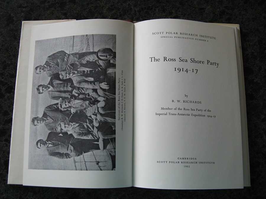 THE ROSS SEA SHORE PARTY 1914 - 17. Scott Polar Research Institute. Special Publication Number 2. - Richards, R.W.