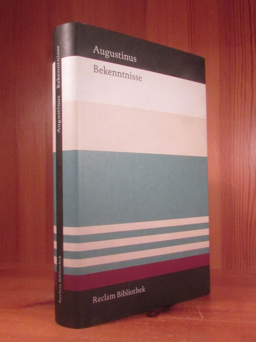 Aurelius Augustinus. Bekenntnisse. - Flasch, Kurt / Mojsisch, Burkhard (Hrsg.)
