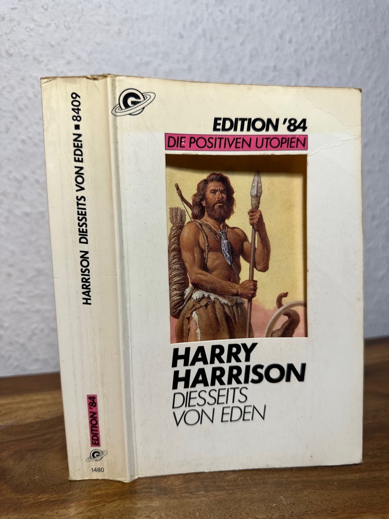 Diesseits von Eden. Edition '84 - Die positiven Utopien 9. Roman. Aus dem Englischen übertragen von Walter Brumm. - Harrison, Harry