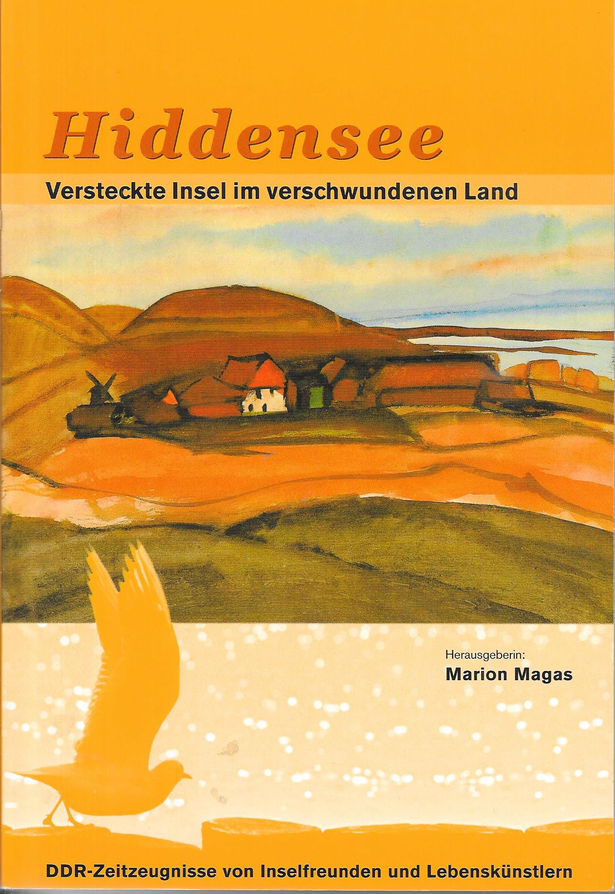 Hiddensee-Versteckte Insel im verschwundenen Land - Marion Magas