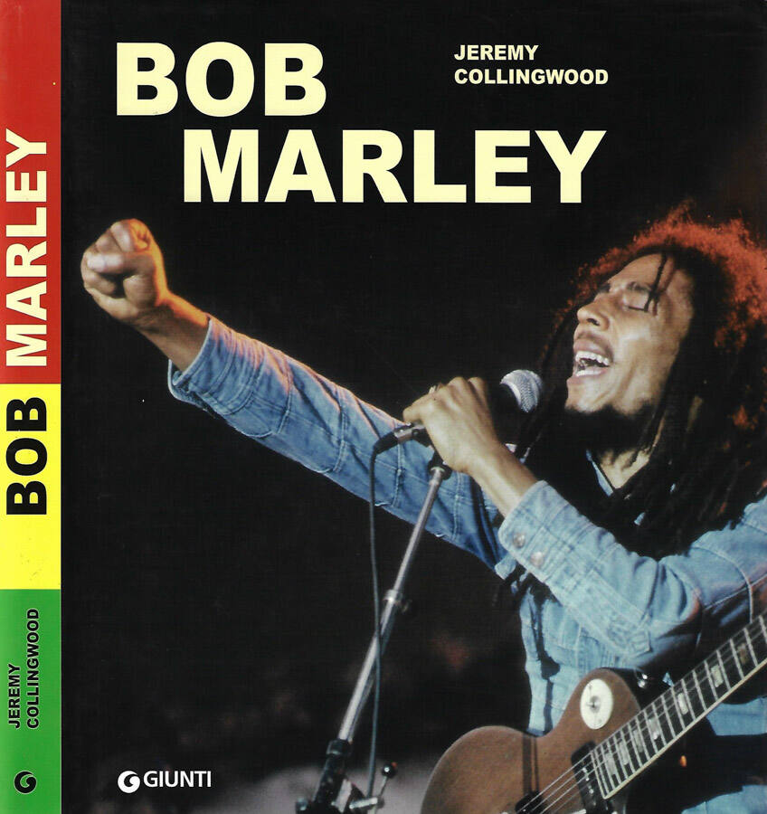 Bob Marley E la sua eredità musicale - Jeremy Collingwood