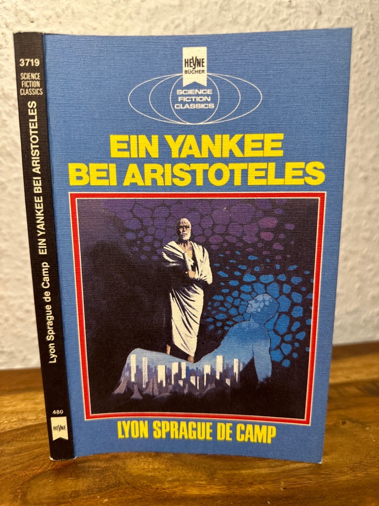 Ein Yankee bei Aristoteles. Klassische Science Fiction Erzählungen. Deutsche Übersetzung von Werner Fuchs, Irmhild Hübner und Sylvia Pukallus. - Reimann, Gero