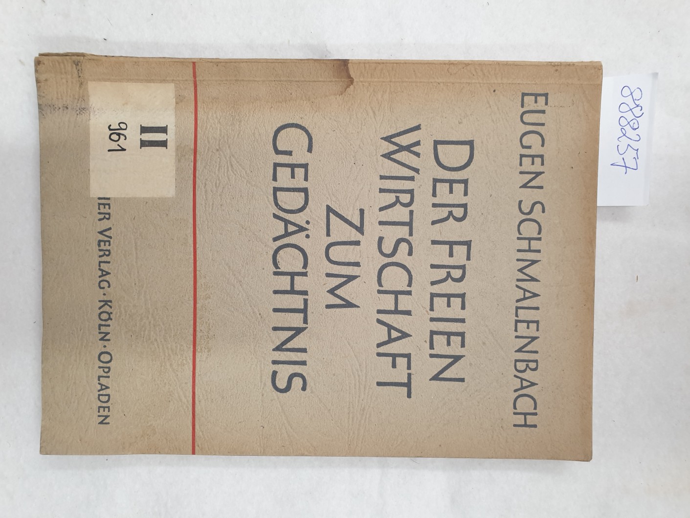 Der freien Wirtschaft zum Gedächtnis. von Schmalenbach, Eugen Sehr