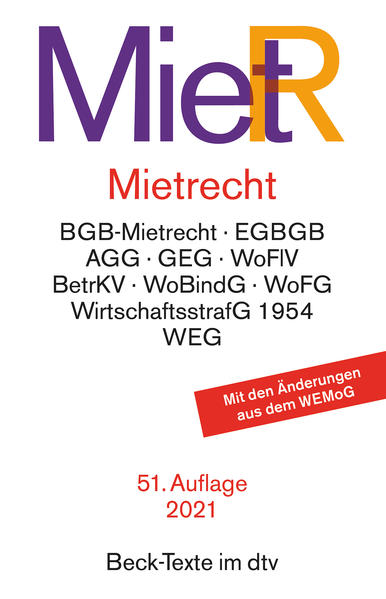 Mietrecht: BGB-Mietrecht, EGBGB, AGG, GEG, WoFIV, WirtschaftsstrafG 1954, WEG. Mit den Änderungen aus dem WEMoG (Beck-Texte im dtv) - Unknown Author