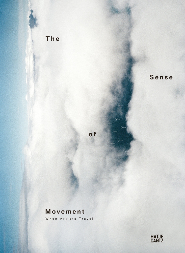 The Sense of Movement: When Artists Travel (BMW Art Journey) - András Szánto