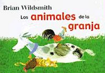 Animales de la Granja = Brian Wildsmith's Farm Animals - Brian Wildsmith