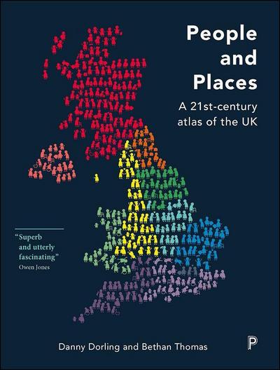 People and Places: ?a 21st-Century Atlas of the UK - Danny Dorling