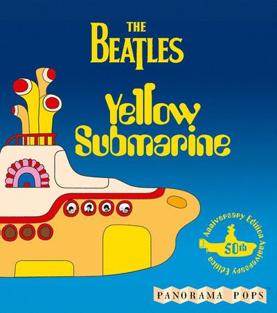 Yellow Submarine : A Panorama Pop 50th Anniversary Edition - The Beatles