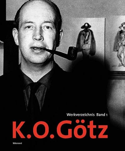 K.O. Götz : Werkverzeichnis in 2 Bänden - Ina Ströher