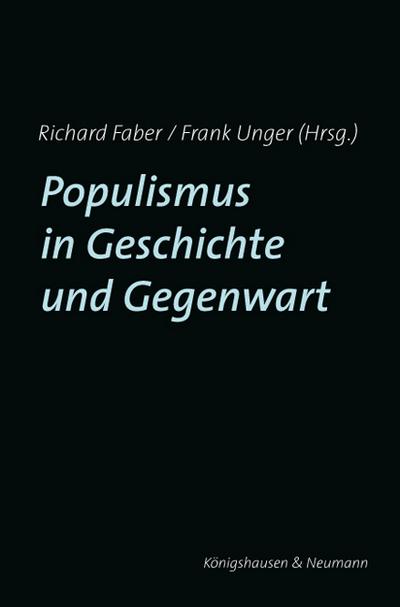 Populismus in Geschichte und Gegenwart - Richard Faber