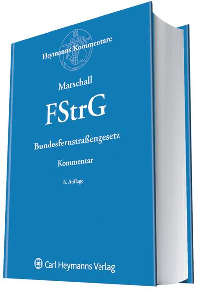 Bundesfernstraßengesetz (FStrG), Kommentar - Hans W. Schroeter
