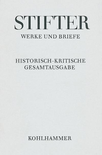 Werke und Briefe Erzählungen : 1. Band - Adalbert Stifter