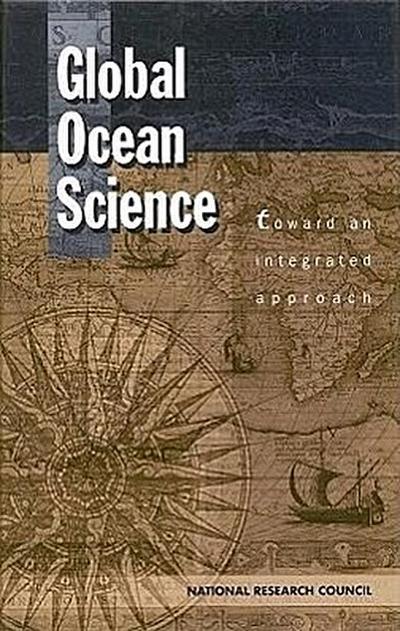 Global Ocean Science: Toward an Integrated Approach - National Research Council