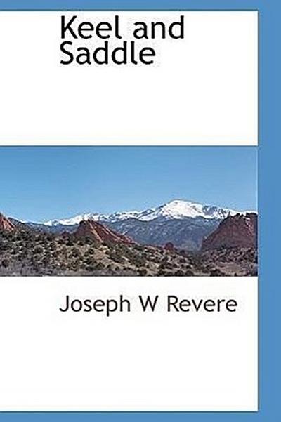 Keel and Saddle - Joseph W. Revere