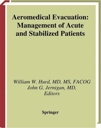 Aeromedical Evacuation : Management of Acute and Stabilized Patients - P. K. Carlton